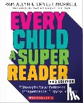 Allyn, Pam - Every Child a Super Reader, 2nd Edition: 7 Strengths for a Lifetime of Independence, Purpose, and Joy