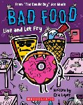 Luper, Eric - Bad Food: Live and Let Fry