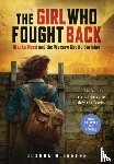 Greene, Joshua M. - Girl Who Fought Back: Vladka Meed and the Warsaw Ghetto Uprising