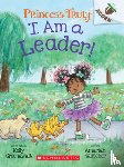 Greenawalt, Kelly - I Am a Leader!: An Acorn Book (Princess Truly #9)