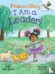 Greenawalt, Kelly - I Am a Leader!: An Acorn Book (Princess Truly #9)