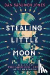 Jones, Dan Sasuweh - Stealing Little Moon: The Legacy of the American Indian Boarding Schools (Scholastic Focus)