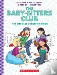 Martin, Ann M. - The Baby-Sitter's Club: The Official Colouring Book