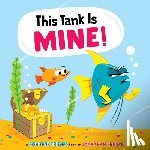 Fenske, Jonathan - This Tank Is Mine! (Fish Tank Friends)