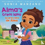 Manzano, Sonia - Alma's Great Idea / La Gran Idea de Alma (Alma's Way Hardcover Storybook) (Bilingual)