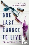 Stork, Francisco X. - One Last Chance to Live