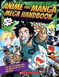 Scholastic - Anime and Manga Mega Handbook