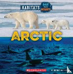 Maloney, Brenna - Arctic (Wild World: Habitats Day and Night)