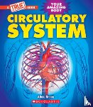 Green, Alicia - Circulatory System (a True Book: Your Amazing Body)