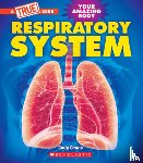 Crane, Cody - Respiratory System (a True Book: Your Amazing Body)
