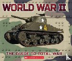 Farbey, Miriam - World War II: The Guide to Total War