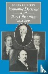 Gordon, Barry - Economic Doctrine and Tory Liberalism 1824–1830