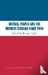  - Britain, France and the Entente Cordiale Since 1904