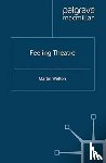 Welton, Martin - Feeling Theatre