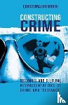  - Constructing Crime