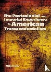 Paryz, M. - The Postcolonial and Imperial Experience in American Transcendentalism