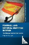 Quiroga, A. - Football and National Identities in Spain