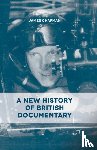 Chapman, J. - A New History of British Documentary