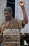  - Black Social Movements in Latin America