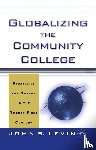 Levin, J. - Globalizing the Community College