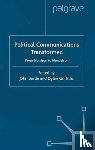 Bartle, John, Griffiths, Dylan - Political Communications Transformed