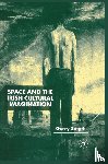 Smyth, Gerry - Space and the Irish Cultural Imagination