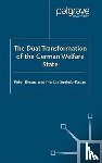 Bleses, P., Seeleib-Kaiser, M. - The Dual Transformation of the German Welfare State