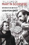 Grist, L. - The Films of Martin Scorsese, 1978-99