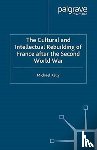 Kelly, M. - The Cultural and Intellectual Rebuilding of France After the Second World War