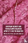  - European Security and Transatlantic Relations after 9/11 and the Iraq War