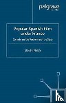 Marsh, S. - Popular Spanish Film Under Franco