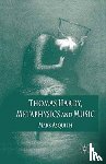 Asquith, Mark - Thomas Hardy, Metaphysics and Music