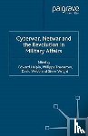  - Cyberwar, Netwar and the Revolution in Military Affairs