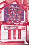 Farrington, C. - Ulster Unionism and the Peace Process in Northern Ireland
