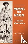 Hughes, L. - Moving the Maasai