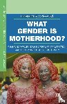 Oyewumi, Oyeronke - What Gender is Motherhood?