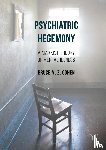 Cohen, Bruce M. Z. - Psychiatric Hegemony