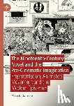 Gabriele, Alberto - The Nineteenth-Century Novel and the Pre-Cinematic Imagination