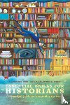 Hare, J. Laurence, Wells, Dr. Jack, Baker, Bruce E. - Essential Skills for Historians