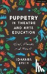 Smith, Johanna (California State University - Puppetry in Theatre and Arts Education