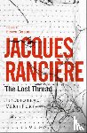 Ranciere, Jacques (University of Paris VIII, France) - The Lost Thread