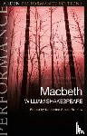 Shakespeare, William - Macbeth: Arden Performance Editions