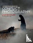 Walsh, Lauren - Conversations on Conflict Photography