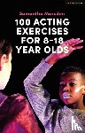 Marsden, Samantha - 100 Acting Exercises for 8 - 18 Year Olds