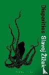 Zizek, Slavoj (Birkbeck Institute for Humanities - Disparities