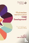  - Why Do Teachers Need to Know About Child Development?