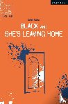 Saha, Keith - Black and She's Leaving Home