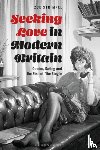 Strimpel, Dr Zoe (University of Sussex - Seeking Love in Modern Britain