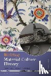  - Writing Material Culture History