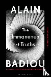 Badiou, Alain (Ecole Normale Superieure - The Immanence of Truths